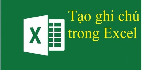 cách tạo ghi chú trong Excel
