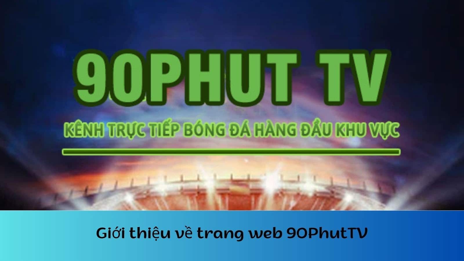 Giới thiệu về trang web 90PhutTV